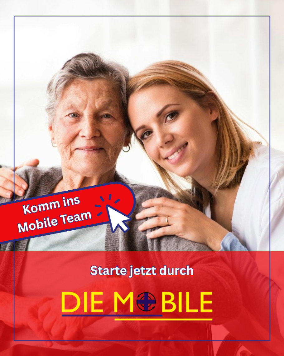 Junge Frau umarmt ältere Frau, beide lächeln freundlich. Text: "Starte jetzt durch DIE MOBILE".